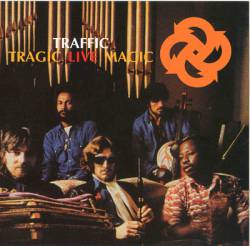 Traffic : Tragic Live Magic